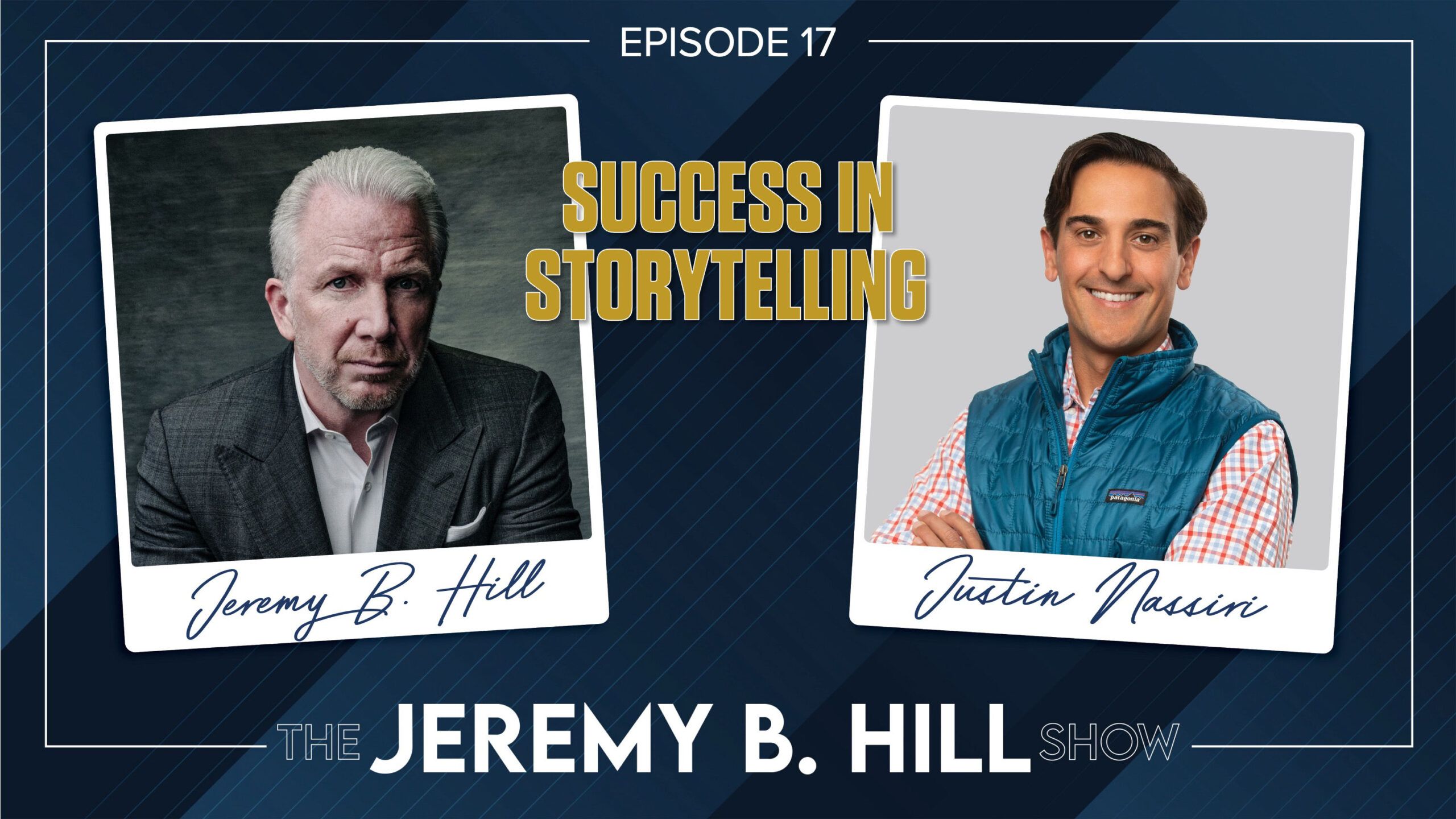 The Jeremy B. Hill Show | Episode 17: Success in Storytelling