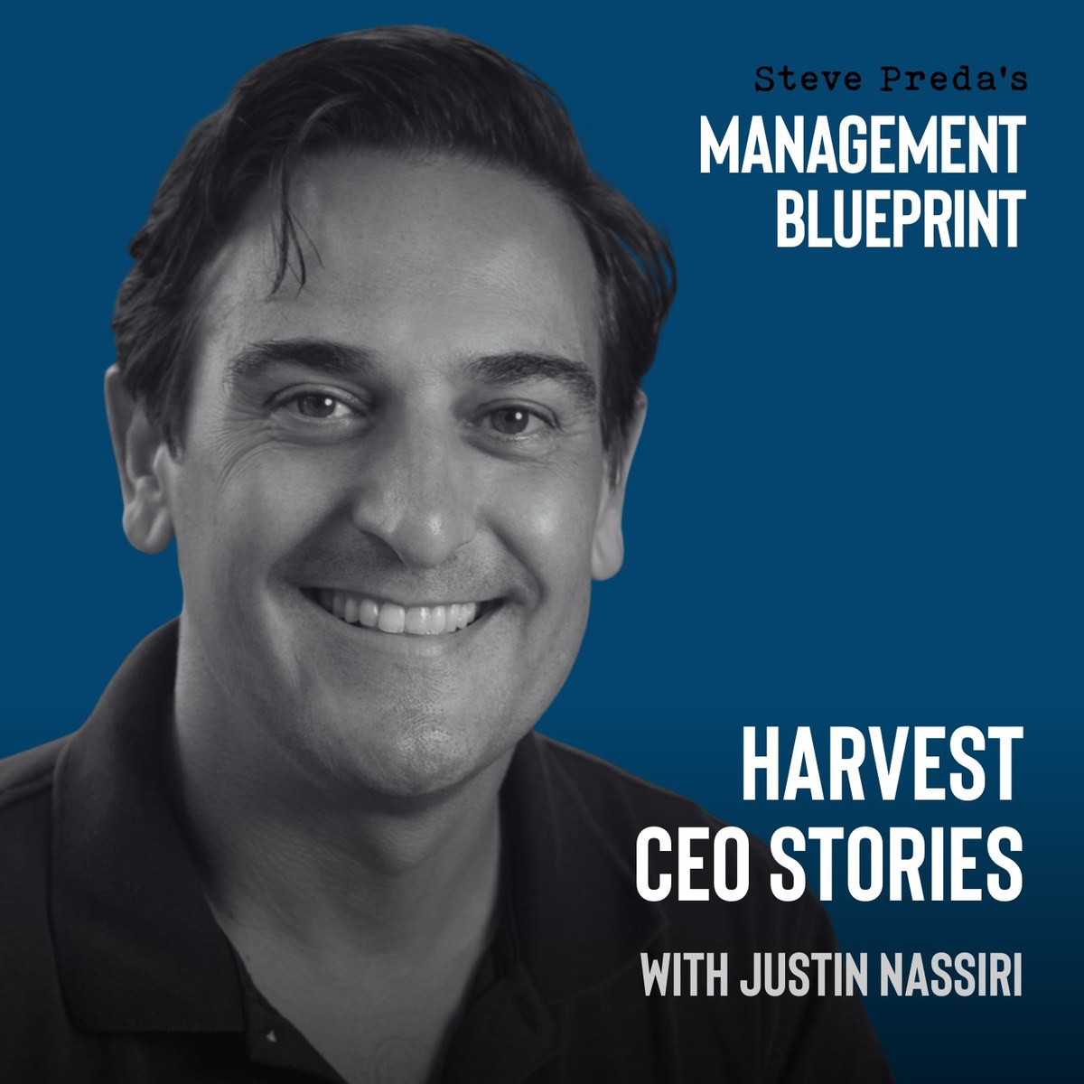 Management Blueprint | Episode 359: Harvest CEO Stories